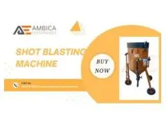 Best Shot Blasting Machine for Sale in India