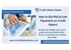 Eliminate Late Payments: Your Path to a Clean Credit Slate with Credit Delete Geeks