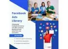 Facebook Ads Library:Where Strategy and Creativity Meet