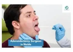 Best Adenoidectomy Surgeon in Noida | Swasth Medicare