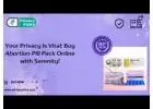 Your Privacy Is Vital: Buy Abortion Pill Pack Online with Serenity!