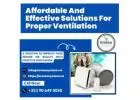 Affordable and Effective Solutions For Proper Ventilation